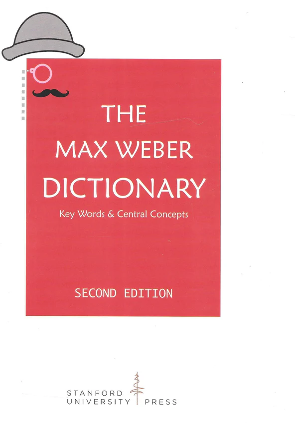 The Max Weber Dictionary, 1st Edition 2020 - By Max Weber